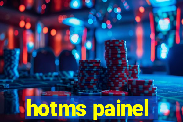 hotms painel